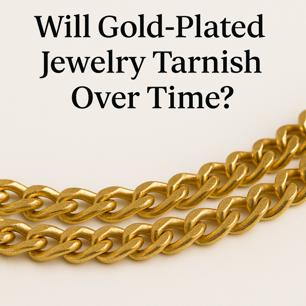 Will Gold-Plated Jewelry Tarnish Over Time?