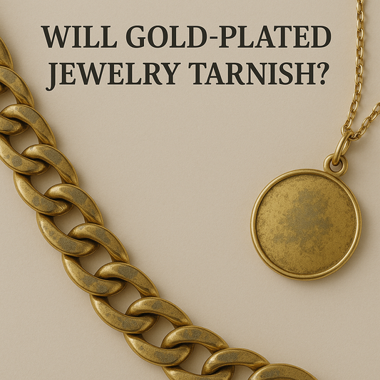 Will Gold-Plated Jewelry Tarnish?