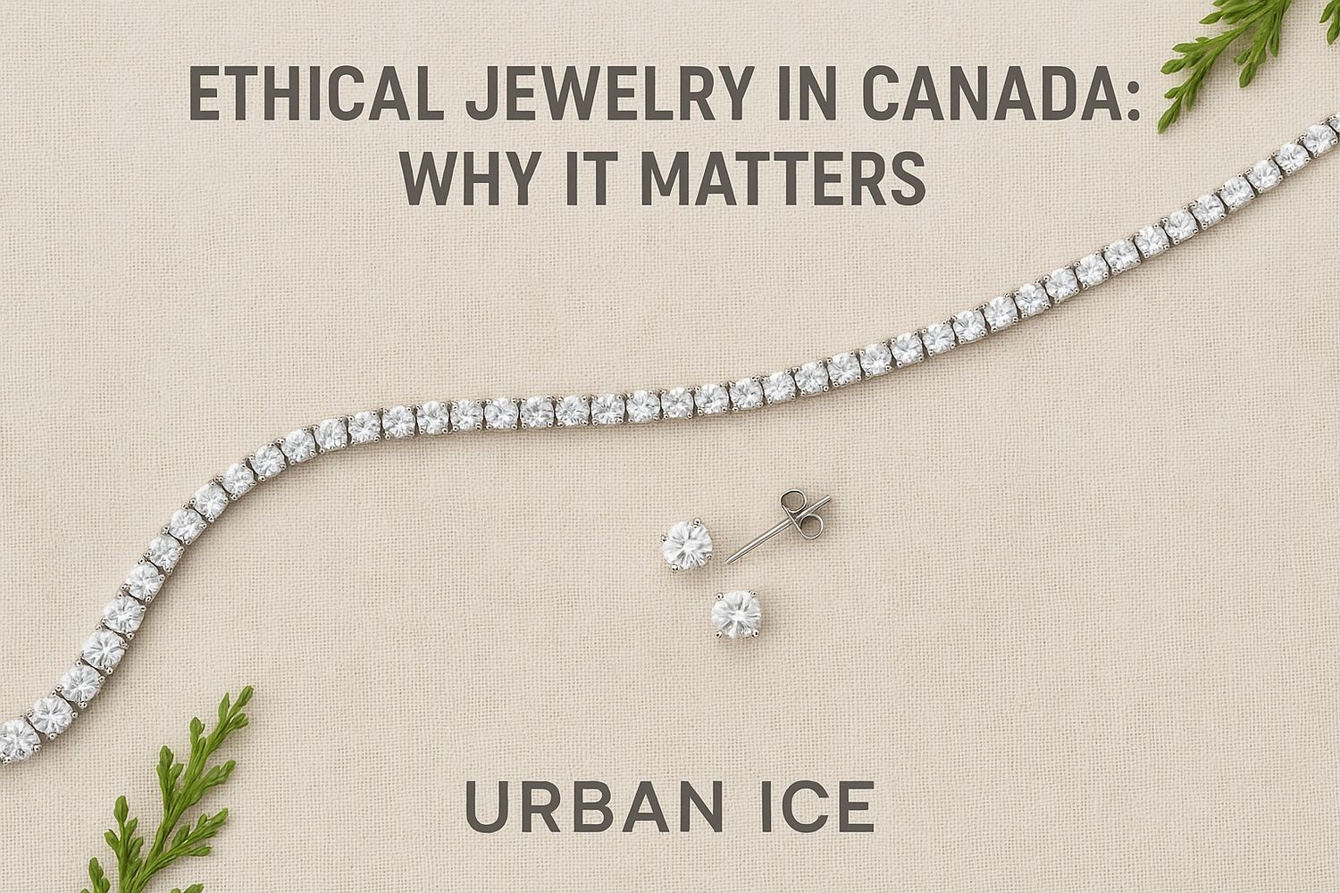 Ethical Jewelry in Canada: Why It Matters