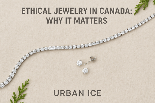 Ethical Jewelry in Canada: Why It Matters