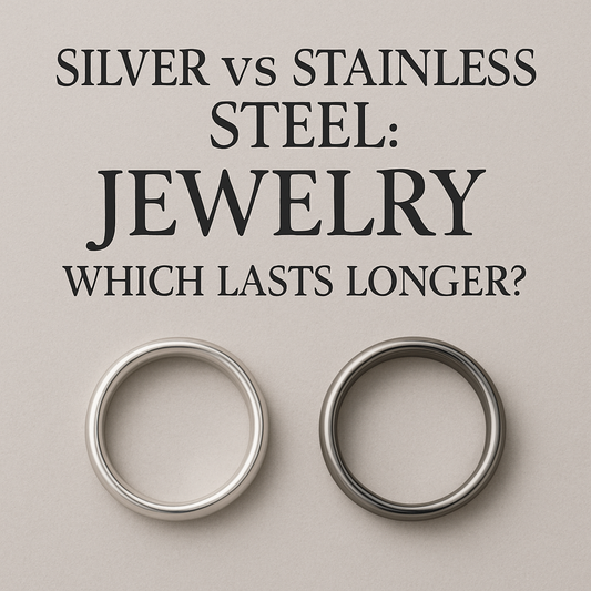 Silver vs Stainless Steel Jewelry: Which Lasts Longer?